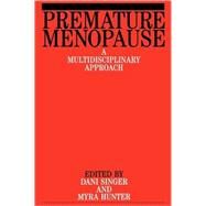 Premature Menopause by Singer, Dani; Hunter, Myra, 9781861561527