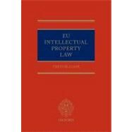 Eu Intellectual Property Law by Cook, Trevor, 9781904501527
