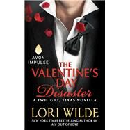 VALENTINES DAY DISASTER     MM by WILDE LORI, 9780062311528