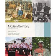 Modern Germany A Global History by Kurlander, Eric; McGetchin, Douglas T.; Grewe, Bernd-Stefan, 9780190641528