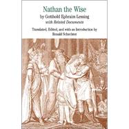 Nathan the Wise By Gotthold Ephraim Lessing by Schechter, Ronald, 9780312401528
