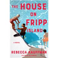 The House on Fripp Island by Kauffman, Rebecca, 9780358041528