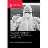 Routledge Handbook of Science, Technology, and Society by Kleinman; Daniel Lee, 9780415531528