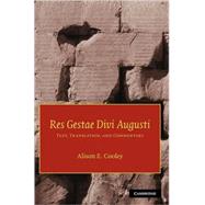 Res Gestae Divi Augusti: Text, Translation, and Commentary by Augustus , Alison E. Cooley, 9780521841528
