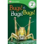 Bugs Bugs Bugs! by Dussling, Jennifer, 9780606151528