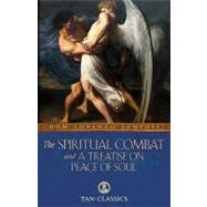 The Spiritual Combat and a Treatise on Peace of Soul by Scupoli, Dom Lorenzo, 9780895551528