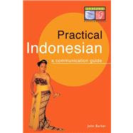 Practical Indonesian by Barker, John, 9780945971528