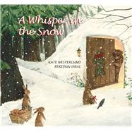 A Whisper in the Snow by Westerlund, Kate; Oral, Feridun, 9789888341528