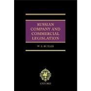 Russian Company and Commercial Legislation by Butler, William E., 9780199261529