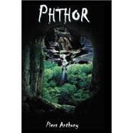Phthor by Anthony, Piers, 9780738811529