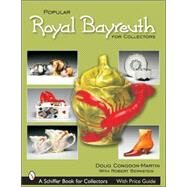 Popular Royal Bayreuth for Collectors by Congdon-Martin, Douglas; Bernstein, Robert S., 9780764311529