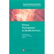 Private Participation in Health Services by Harding, April, 9780821351529