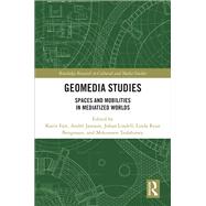 Geomedia Studies: Spaces and Mobilities in Mediatized Worlds by Fast; Karin, 9781138221529