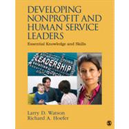 Developing Nonprofit and Human Service Leaders by Watson, Larry D.; Hoefer, Richard A., 9781452291529