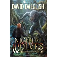 Night of Wolves by Dalglish, David, 9781463561529