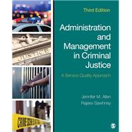 Administration and Management in Criminal Justice by Allen, Jennifer M.; Sawhney, Rajeev, 9781506361529