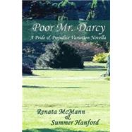 Poor Mr. Darcy by Mcmann, Renata; Hanford, Summer, 9781515031529