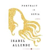 Portrait in Sepia by Allende, Isabel, 9780061991530