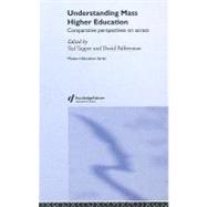 Understanding Mass Higher Education: Comparative Perspectives on Access by Palfreyman, David; Tapper, Ted, 9780203001530
