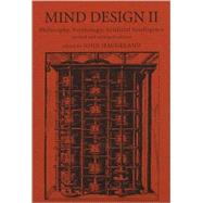 Mind Design II Philosophy, Psychology, and Artificial Intelligence by Haugeland, John, 9780262581530