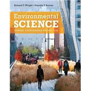 Environmental Science Toward a Sustainable Future by Wright, Richard T.; Boorse, Dorothy F., 9780321811530
