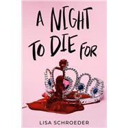 A Night to Die For by Schroeder, Lisa, 9780593481530