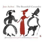 The Beautifull Cassandra by Austen, Jane; Johnson, Claudia L. (AFT); Steinmetz, Leon, 9780691181530