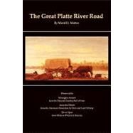 The Great Platte River Road by Mattes, Merrill J., 9780803281530