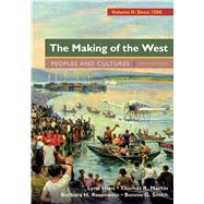 The Making of the West, Volume 2: Since 1500 Peoples and Cultures by Hunt, Lynn; Martin, Thomas R.; Rosenwein, Barbara H.; Smith, Bonnie G., 9781457681530