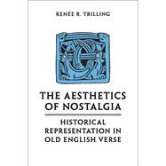 The Aesthetics of Nostalgia by Trilling, Renee R., 9781487521530