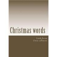 Christmas Words by Cullimore, Linda Bevan Owen, 9781505711530