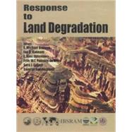 Response to Land Degradation by Bridges, Edwin Michael; Hannam, Ian D.; Oldeman, L. Roel; De Vries, Frits W. T. Penning, 9781578081530