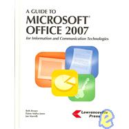 A Guide to Microsoft Office 2007: For Information and Communication Technologies by Brown, Beth; Jones, Elaine Malfas; Marrelli, Jan, 9781580031530