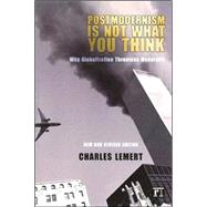 Postmodernism is Not What You Think by Lemert,Charles C., 9781594511530