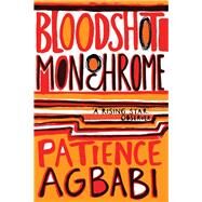 Bloodshot Monochrome by Agbabi, Patience, 9781847671530