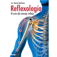 Reflexologa El arte del masaje reflejo by Beekman, Marisa, 9789876341530