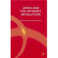 Japan and the Internet Revolution by Coates, Ken; Holroyd, Carin, 9780333921531