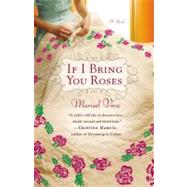 If I Bring You Roses by Vera, Marisel, 9780446571531