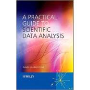 A Practical Guide to Scientific Data Analysis by Livingstone, David J., 9780470851531