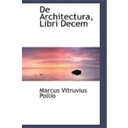 De Architectura, Libri Decem by Pollio, Marcus Vitruvius, 9780554481531