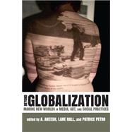 Beyond Globalization by Aneesh, A.; Hall, Lane; Petro, Patrice, 9780813551531