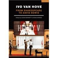 Ivo Van Hove by Bennett, Susan; Massai, Sonia, 9781350031531