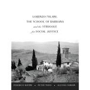 Lorenzo Milani, the School of Barbiana and the Struggle for Social Justice by Batini, Federico; Mayo, Peter; Surian, Alessio, 9781433121531