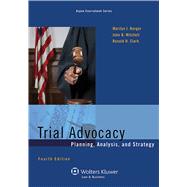 Trial Advocacy Planning, Analysis, and Strategy by Berger, Marilyn J.; Mitchell, John B.; Clark, Ronald H., 9781454841531
