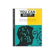 You Can Do It! : A Guide for the Adult Learner and Anyone Going Back to School Mid-Career by Turner, Harry, 9781563431531