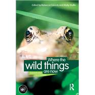 Where the Wild Things Are Now Domestication Reconsidered by Mullin, Molly; Cassidy, Rebecca, 9781845201531