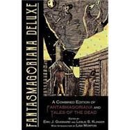 Fantasmagoriana Deluxe: A Combined Edition of Fantasmagoriana and Tales of the Dead by Guignard, Eric J (Author) , Klinger, Leslie S (Author) , Morton, Lisa (Introduction by), 9781949491531