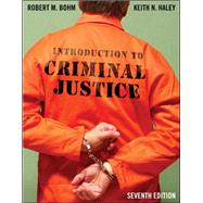 Introduction to Criminal Justice by Bohm, Robert; Haley, Keith, 9780078111532