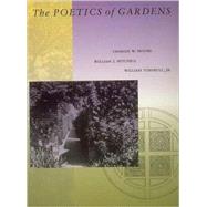 The Poetics of Gardens by Charles W. Moore, William J. Mitchell and William Turnbull, 9780262631532