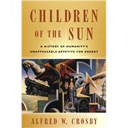 Children Of The Sun Pa by Crosby,Alfred W., 9780393931532